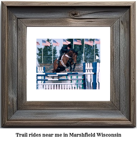 trail rides near me in Marshfield, Wisconsin